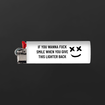 Pack of 4 Lighter wrap - If you wanna f*ck, smile when you give this lighter back