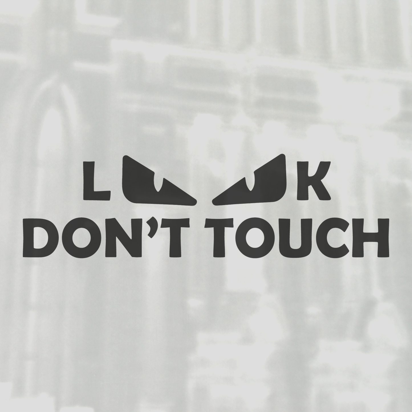 Look, don't touch